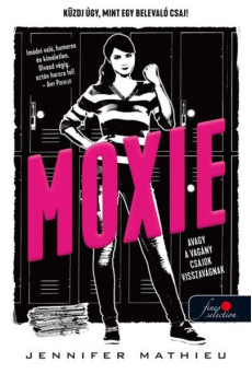 Moxie, avagy a vagány csajok visszavágnak