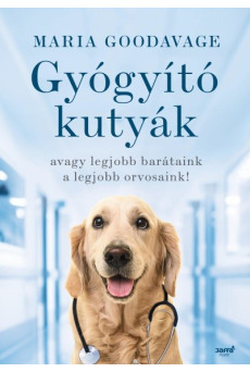 Gyógyító kutyák - avagy a legjobb barátaink a legjobb orvosaink!
