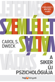 Szemléletváltás - A siker új pszichológiája (átdolgozott, bővített kiadás)