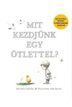 Mit kezdjünk egy ötlettel?