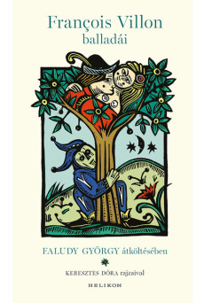 François Villon balladái Faludy György átköltésében