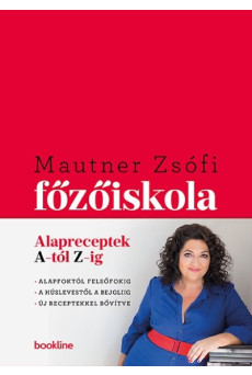 Főzőiskola - Alapreceptek A-tól Z-ig