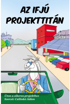 Az ifjú projekttitán - Úton a sikeres projekthez