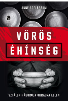 Vörös éhínség - Sztálin háborúja Ukrajna ellen