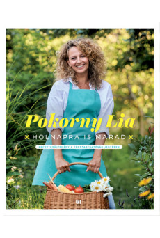 Holnapra is marad - Receptgyűjtemény a fenntarthatóság jegyében