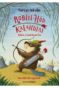 Robin, a szerencse fia - Robin Hód kalandjai 1.