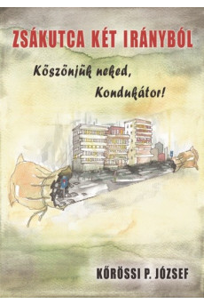 Zsákutca két irányból - Köszönjük neked Kondukátor!