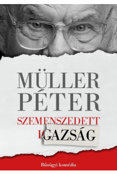Szemenszedett igazság