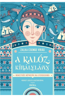 A kalóz királylány - Nemzetközi népmesék mai gyerekeknek