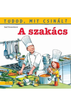 A szakács - Tudod, mit csinál? 5.