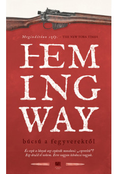 Búcsú a fegyverektől - Hemingway életműsorozat