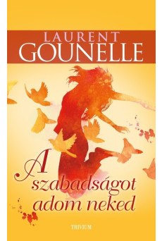 A szabadságot adom neked