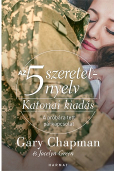 Az 5 szeretetnyelv: Katonai kiadás - A próbára tett párkapcsolat