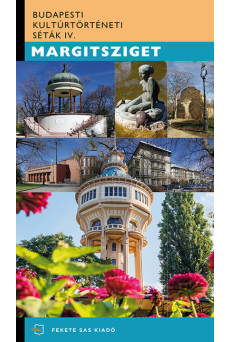 Margitsziget - Budapesti Kultúrtörténeti Séták IV.