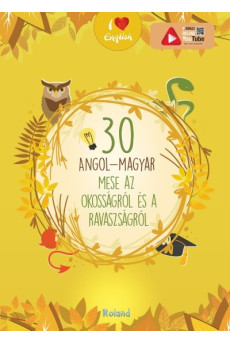 30 angol-magyar mese az okosságról és a ravaszságról