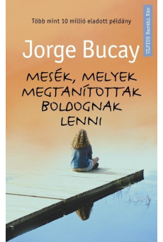 Mesék, melyek megtanítottak boldognak lenni