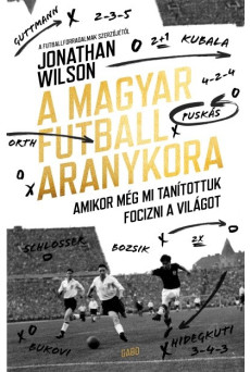 A magyar futball aranykora