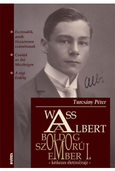 Wass Albert, a boldog szomorúember I.