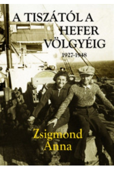 A Tiszától a Hefer-völgyéig