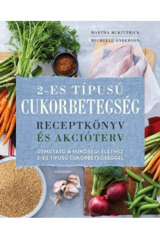 2-es típusú cukorbetegség - Receptkönyv és akcióterv