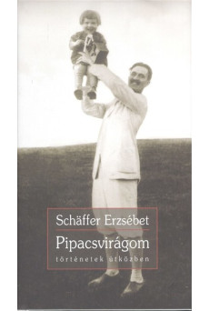 Pipacsvirágom - történetek útközben /Bővített, új kiadás