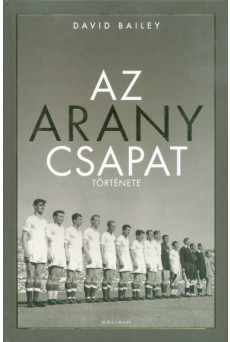 Az Aranycsapat története (2. kiadás)