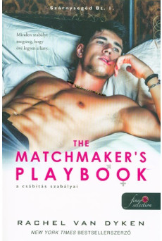 The Matchmaker’s Playbook - A csábítás szabályai /Szárnysegéd Bt. 1.