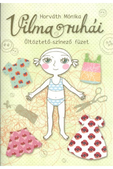Vilma ruhái /Öltöztető-színező füzet