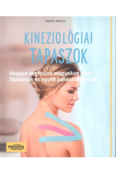 Kineziológiai tapaszok /Hogyan segítsünk magunkon izomfájdalmak és egyéb panaszok esetén
