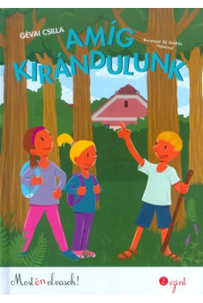 Amíg kirándulunk /Most én olvasok! 2. szint