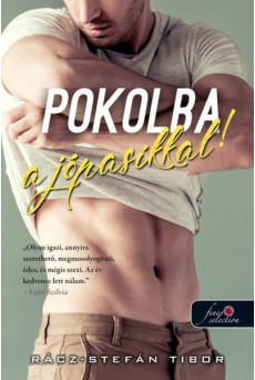 Pokolba a jópasikkal!