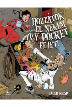 Hozzátok el nekem Ivy Pocket fejét