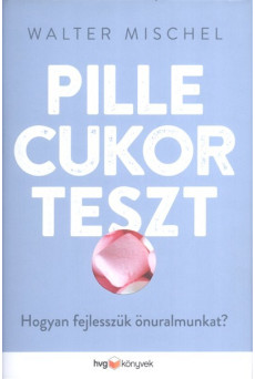 Pillecukorteszt /Hogyan fejlesszük önuralmunkat?