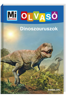Dinoszauruszok - Mi MICSODA Olvasó