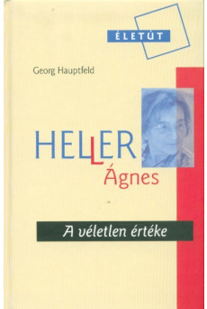 Heller Ágnes - A véletlen értéke
