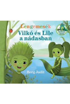 Lengemesék - Vilkó és Lile a nádasban