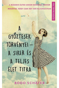 A győztesek törvényei - A siker és a teljes élet titka