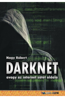 DarkNet - avagy az internet sötét oldala