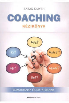 Coaching kézikönyv /Coachoknak és oktatóknak