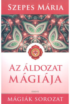 Az áldozat mágiája /Mágiák sorozat