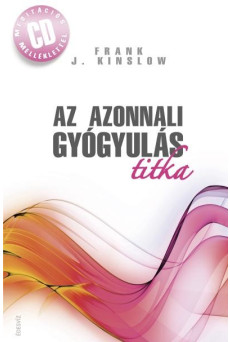 Az azonnali gyógyulás titka CD-melléklettel!