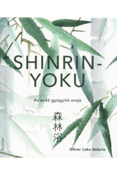 Shinrin-yoku - Az erdő gyógyító ereje