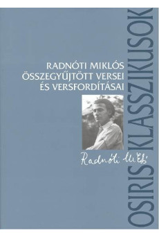 Radnóti Miklós összegyűjtött versei és versfordításai