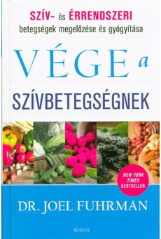 Vége a szívbetegségnek /Szív- és érrendszeri betegségek megelőzése és gyógyítása