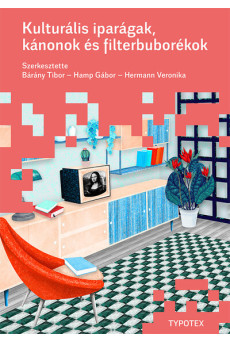 Kulturális iparágak, kánonok és filterbuborékok