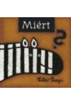 Miért?