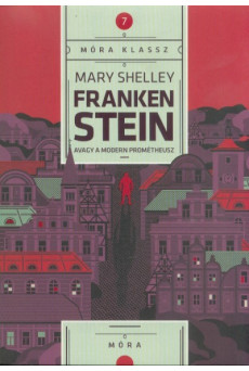 Frankenstein - avagy a modern Prométheusz