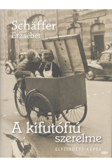 A kifutófiú szerelme /Elfeledett képek