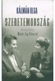 Szeretemország - Beszélgetőkönyv Márki-Zay Péterrel