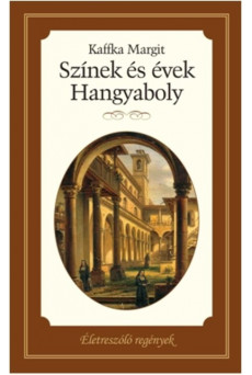 Színek és évek - Hangyaboly /Életreszóló regények 7.